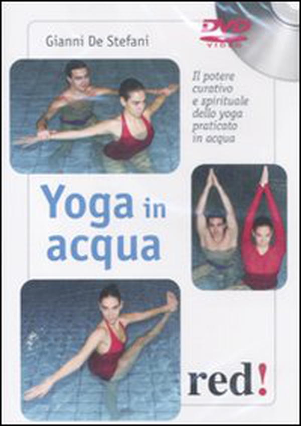 Yoga in acqua. Il potere curativo e spirituale dello yoga praticato in acqua. DVD - Librerie.coop Yoga in acqua. Il potere curativo e spirituale dello yoga praticato in acqua. DVD - Librerie.coop