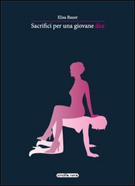 Sacrifici per una giovane dea - Librerie.coop Sacrifici per una giovane dea - Librerie.coop