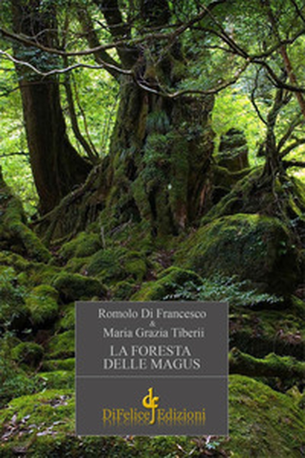 La foresta delle magus - Librerie.coop La foresta delle magus - Librerie.coop