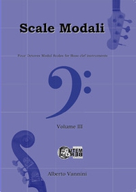 Scale modali. Four-Octaves Modal Scales for Bass clef instruments - Vol. 3 - Librerie.coop
