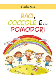 Baci, coccole e... pomodori - Librerie.coop