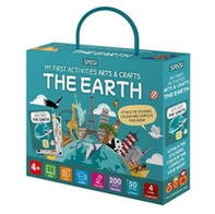 The Earth. My first activities arts & crafts - Librerie.coop