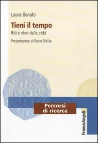 Tieni il tempo. Riti e ritmi della città - Librerie.coop