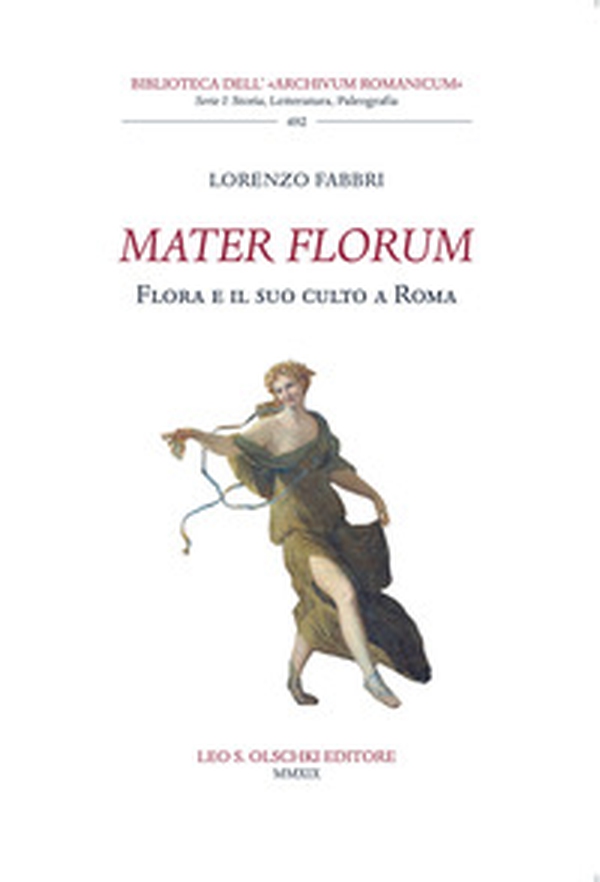 Mater florum. Flora e il suo culto a Roma - Librerie.coop Mater florum. Flora e il suo culto a Roma - Librerie.coop