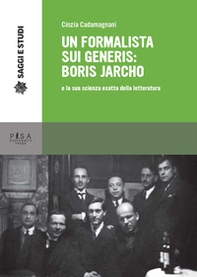 Un formalista sui generis: Boris Jarcho e la sua scienza esatta della letteratura - Librerie.coop