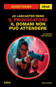 Il provocatore. Il domani non può attendere (Segretissimo) - Librerie.coop Il provocatore. Il domani non può attendere (Segretissimo) - Librerie.coop