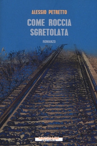 Come roccia sgretolata - Librerie.coop Come roccia sgretolata - Librerie.coop