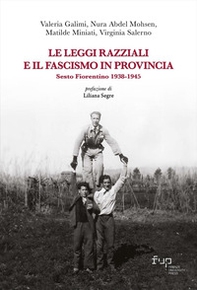 Le leggi razziali e il fascismo in provincia. Sesto Fiorentino 1938-1945 - Librerie.coop