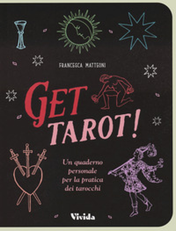 Get tarot! Un quaderno personale per la pratica dei tarocchi - Librerie.coop Get tarot! Un quaderno personale per la pratica dei tarocchi - Librerie.coop