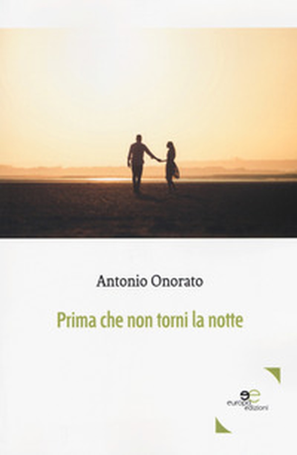 Prima che non torni la notte - Librerie.coop Prima che non torni la notte - Librerie.coop