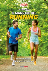 Il manuale del running. Dal benessere alla performance - Librerie.coop Il manuale del running. Dal benessere alla performance - Librerie.coop