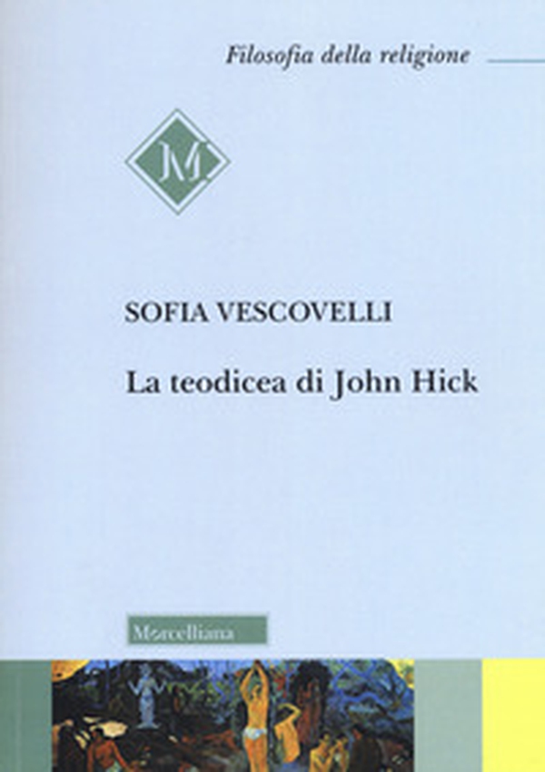 La teodicea di John Hick - Librerie.coop La teodicea di John Hick - Librerie.coop