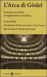 L'arca di Gödel. Testi per un teatro di argomento scientifico - Librerie.coop L'arca di Gödel. Testi per un teatro di argomento scientifico - Librerie.coop