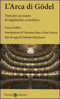 L'arca di Gödel. Testi per un teatro di argomento scientifico - Librerie.coop