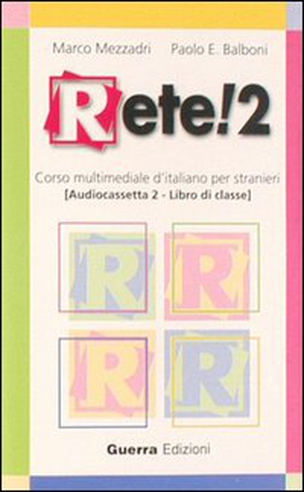Rete! 2. Corso multimediale di italiano per stranieri. Libro di classe. Due audiocassette - Librerie.coop Rete! 2. Corso multimediale di italiano per stranieri. Libro di classe. Due audiocassette - Librerie.coop