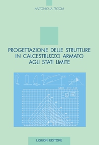 Progettazione delle strutture in calcestruzzo armato agli stati limite - Librerie.coop Progettazione delle strutture in calcestruzzo armato agli stati limite - Librerie.coop
