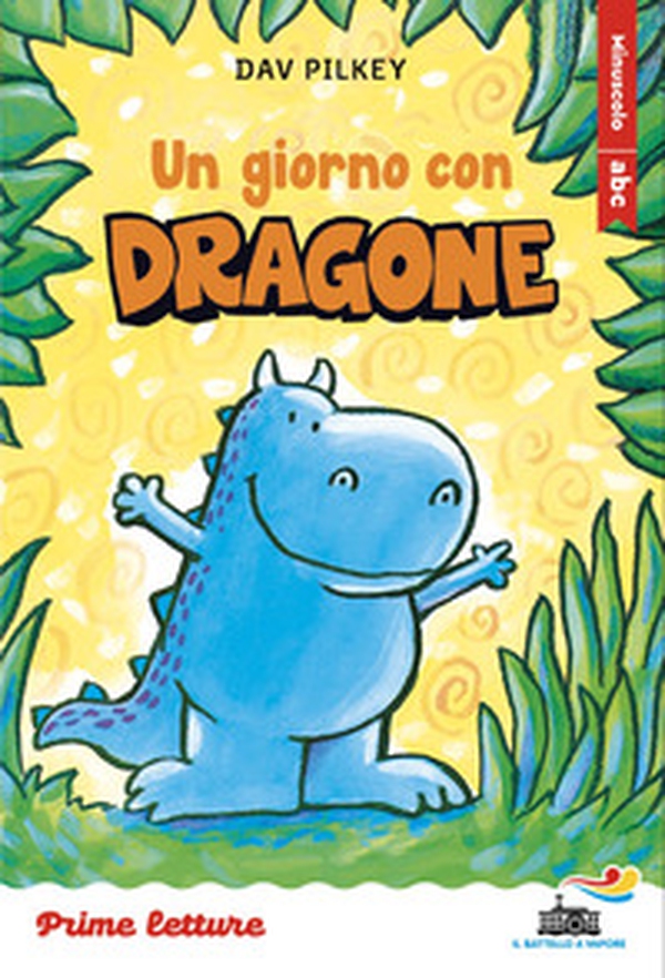 Un giorno con Dragone. Stampatello minuscolo a leggibilità facilitata - Librerie.coop