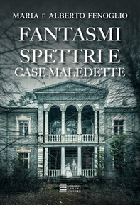 Fantasmi, spettri e case maledette - Librerie.coop