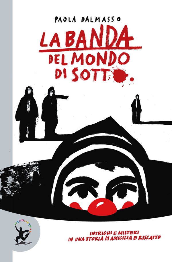 La banda del mondo di sotto - Librerie.coop La banda del mondo di sotto - Librerie.coop