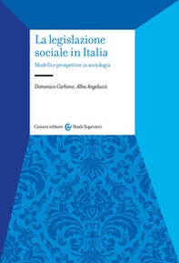 La legislazione sociale in Italia. Modelli e prospettive in sociologia - Librerie.coop