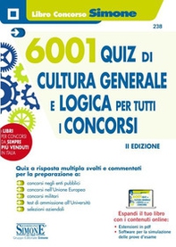 6001 quiz di cultura generale e logica per tutti i concorsi - Librerie.coop