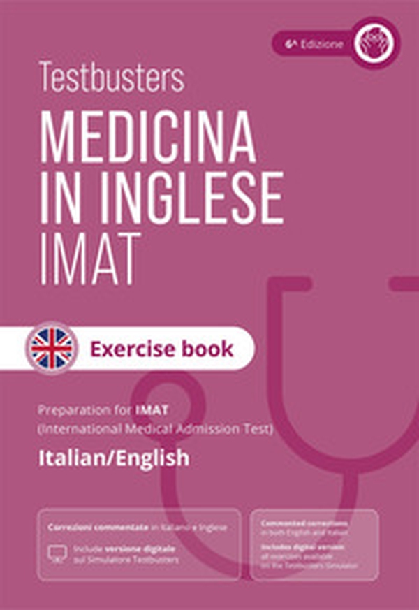 Testbusters. Test di medicina in inglese IMAT. Exercise book. Eserciziario commentato completo per il test IMAT - Librerie.coop Testbusters. Test di medicina in inglese IMAT. Exercise book. Eserciziario commentato completo per il test IMAT - Librerie.coop
