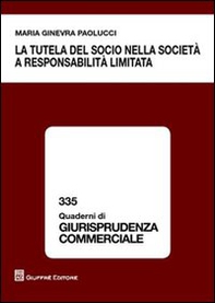 La tutela del socio nella società a responsabilità limitata - Librerie.coop La tutela del socio nella società a responsabilità limitata - Librerie.coop
