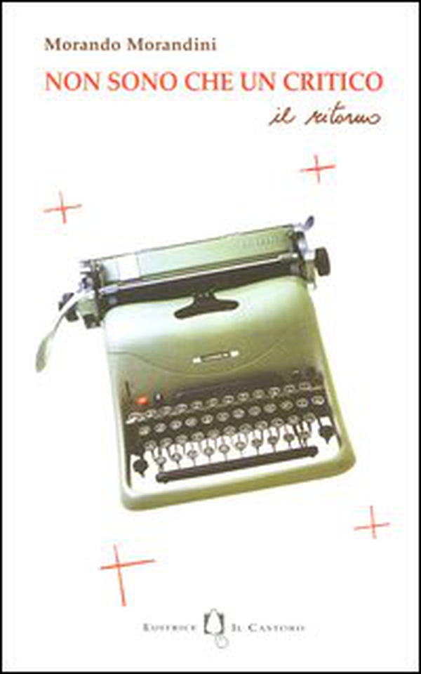 Non sono che un critico. Il ritorno - Librerie.coop Non sono che un critico. Il ritorno - Librerie.coop