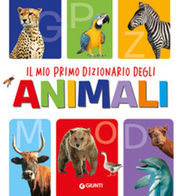 Il mio primo dizionario degli animali - Librerie.coop Il mio primo dizionario degli animali - Librerie.coop