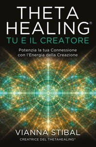 ThetaHealing® Tu e il Creatore - Librerie.coop