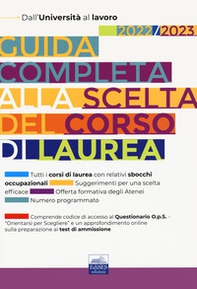 Guida completa alla scelta del corso di laurea. Dall'università al lavoro - Librerie.coop