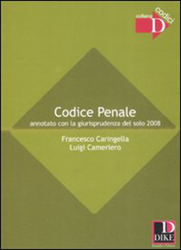 Codice penale annotato con la giurisprudenza del solo 2008 - Librerie.coop Codice penale annotato con la giurisprudenza del solo 2008 - Librerie.coop