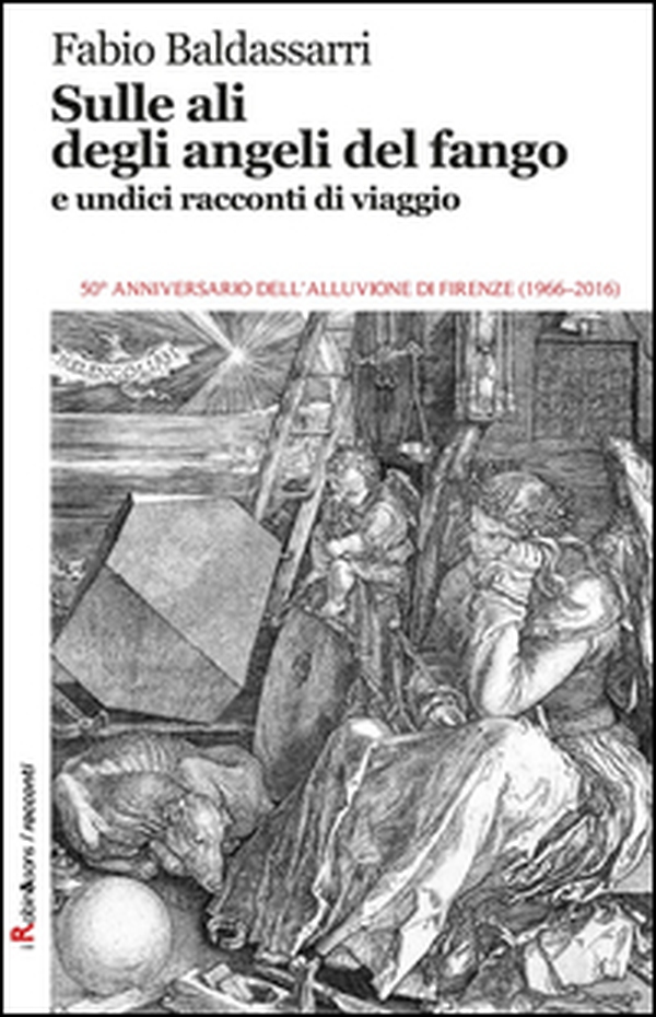 Sulle ali degli angeli del fango e undici racconti di viaggio - Librerie.coop Sulle ali degli angeli del fango e undici racconti di viaggio - Librerie.coop