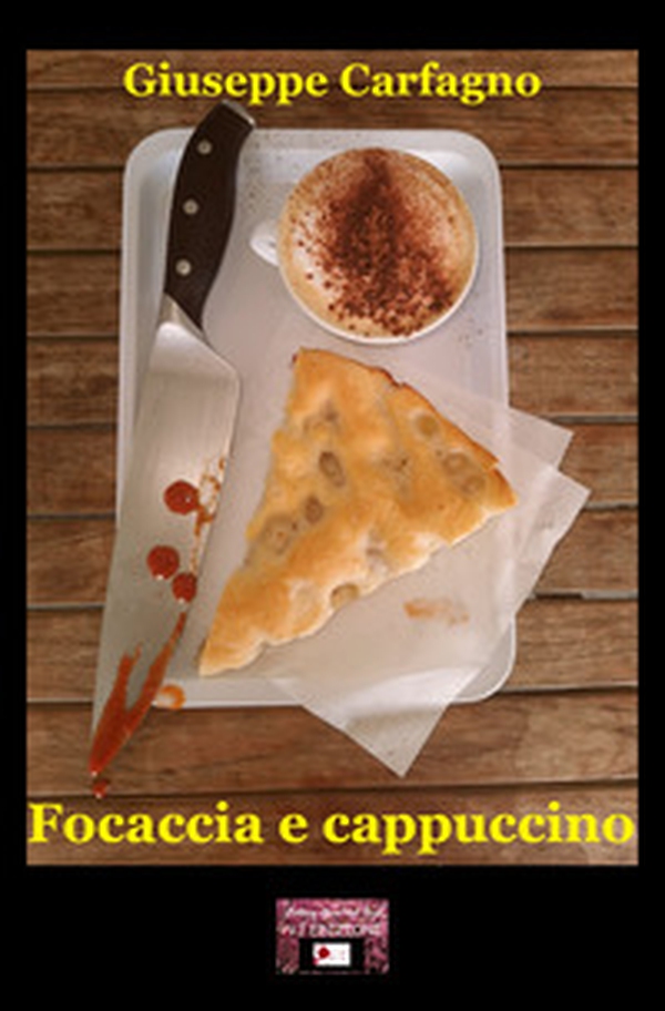 Focaccia e cappuccino - Librerie.coop Focaccia e cappuccino - Librerie.coop