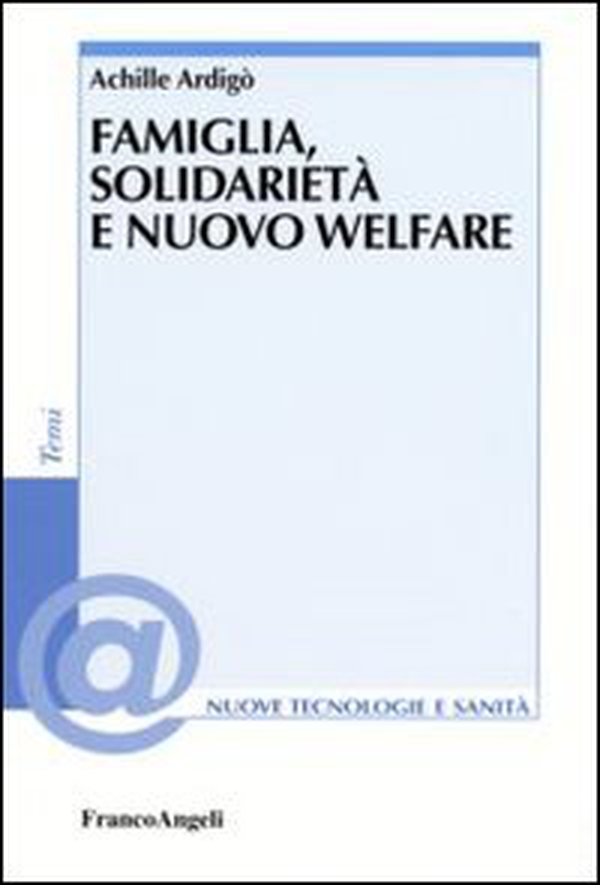 Famiglia, solidarietà e nuovo welfare - Librerie.coop Famiglia, solidarietà e nuovo welfare - Librerie.coop