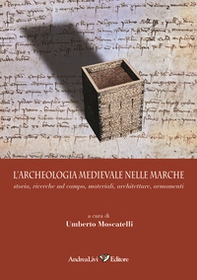 L'archeologia medievale nelle Marche - Librerie.coop