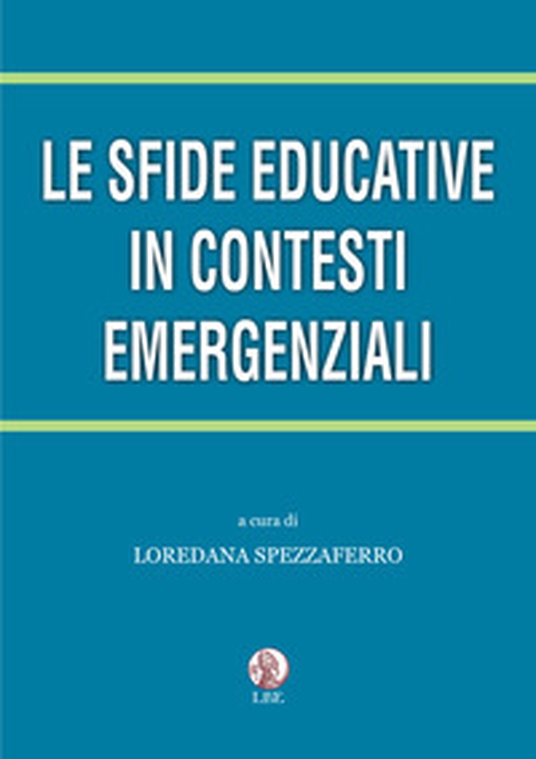 Le sfide educative in contesti emergenziali - Librerie.coop Le sfide educative in contesti emergenziali - Librerie.coop