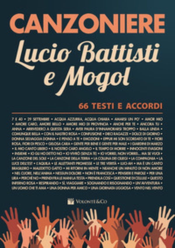 Canzoniere Lucio Battisti e Mogol. 66 testi e accordi - Librerie.coop Canzoniere Lucio Battisti e Mogol. 66 testi e accordi - Librerie.coop
