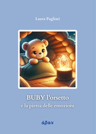 Buby l'orsetto e la pietra delle emozioni - Librerie.coop