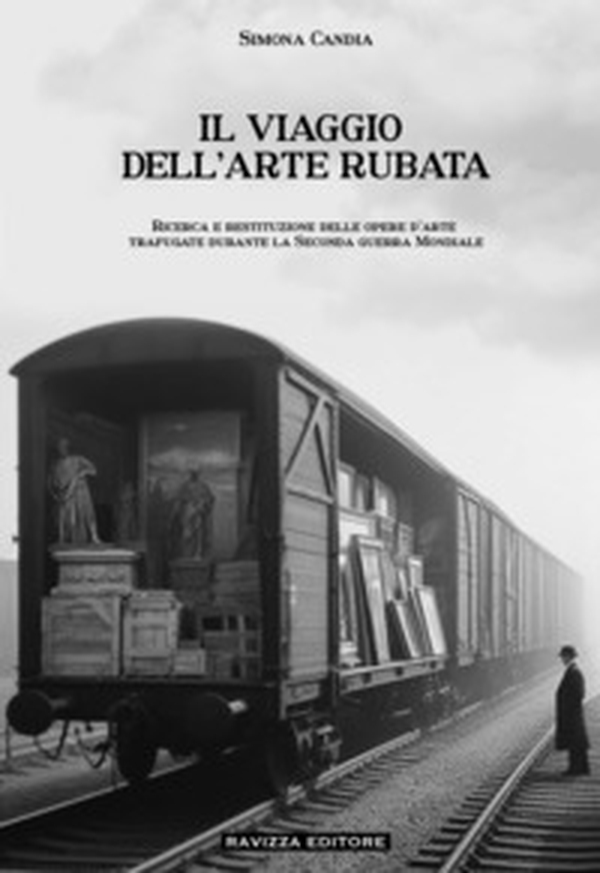 Il viaggio dell'arte rubata. Ricerca e restituzione delle opere d'arte trafugate durante la seconda guerra mondiale - Librerie.coop Il viaggio dell'arte rubata. Ricerca e restituzione delle opere d'arte trafugate durante la seconda guerra mondiale - Librerie.coop
