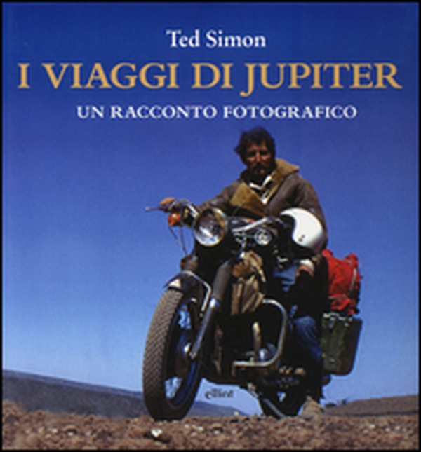 I viaggi di Jupiter. Un racconto fotografico - Librerie.coop I viaggi di Jupiter. Un racconto fotografico - Librerie.coop
