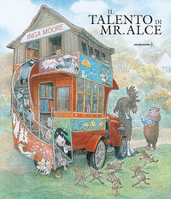Il talento di mr. Alce - Librerie.coop Il talento di mr. Alce - Librerie.coop