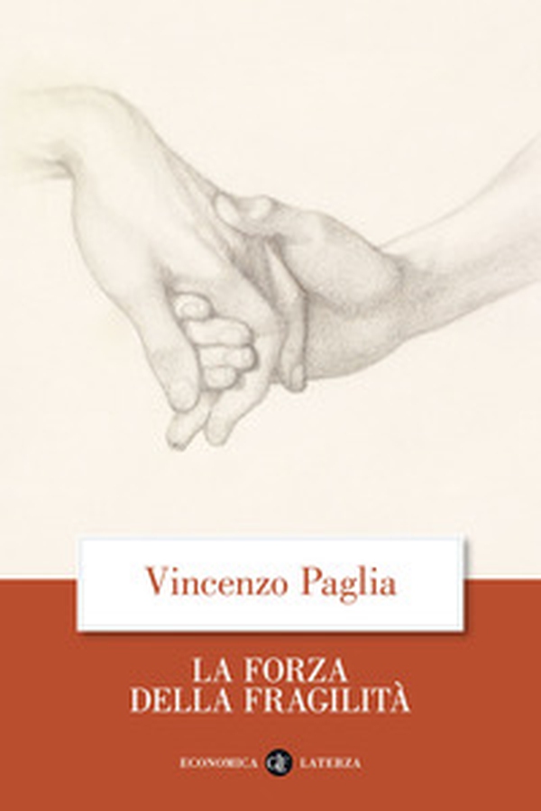 La forza della fragilità - Librerie.coop La forza della fragilità - Librerie.coop