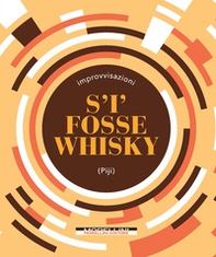 S'i' fosse whisky - Librerie.coop