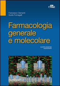 Farmacologia generale e molecolare - Librerie.coop