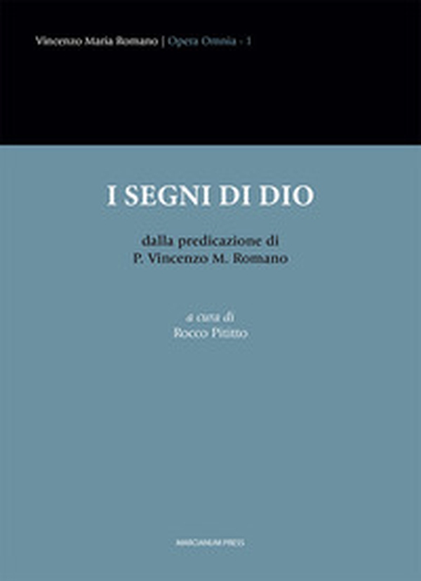I segni di Dio dalla predicazione di P. Vincenzo M. Romano - Librerie.coop I segni di Dio dalla predicazione di P. Vincenzo M. Romano - Librerie.coop