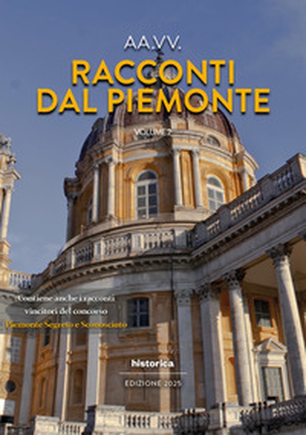 Racconti dal Piemonte 2025 - Vol. 2 - Librerie.coop Racconti dal Piemonte 2025 - Vol. 2 - Librerie.coop