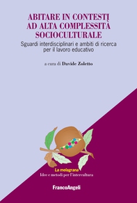 Abitare in contesti ad alta complessità socioculturale - Librerie.coop Abitare in contesti ad alta complessità socioculturale - Librerie.coop