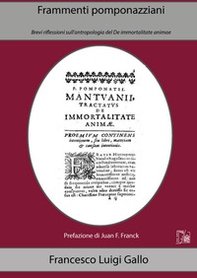 Frammenti pomponazziani. Brevi riflessioni sull'antropologia del De immortalitate animae - Librerie.coop Frammenti pomponazziani. Brevi riflessioni sull'antropologia del De immortalitate animae - Librerie.coop