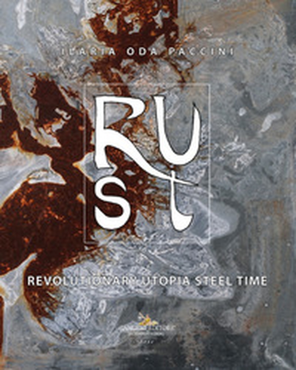 R.U.S.T. Revolutionary Utopia Steel Time - Librerie.coop